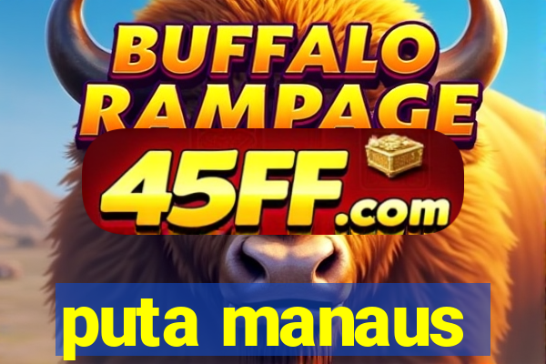 puta manaus
